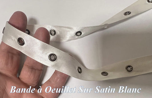 Bande à Oeuillet Sur Satin Blanc A Coudre Pour Agrafage et Serrage
